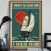 A Smooth Sea Never Made A Skilled Sailor Ship Ocean Poster 3 A Smooth Sea Never Made a Skilled Sailor Ship Ocean Poster