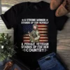 A Strong Woman Stands Up for Herself Veteran Army Tshirt