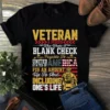 A Veteran Is A Person Who Wrote A Blank Check Us Veteran Tshirt 3 A Veteran Is a Person Who Wrote a Blank Check US Veteran Tshirt