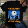 A Witch Cannot Survive On Wine Alone She Also Needs A Dog Halloween Tshirt 3 A Witch Cannot Survive on Wine Alone She Also Needs a Dog Halloween tShirt