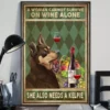 A Woman Cannot Survive On Wine Alone She Also Needs An Australian Kelpie Poster 3 A Woman Cannot Survive On Wine Alone She Also Needs An Australian Kelpie Poster