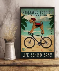 Airedale Terrier Cycling Club Life Behind Bars Dog Poster