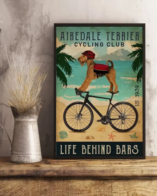 Airedale Terrier Cycling Club Life Behind Bars Dog Poster