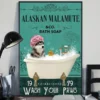 Alaskan Malamute And Co Bath Soap Wash Your Paws Dog Poster 2 Alaskan Malamute and Co Bath Soap Wash Your Paws Dog Poster