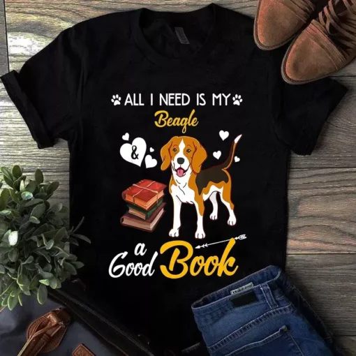 All I Need Is My Beagle And A Good Book Dog Tshirt
