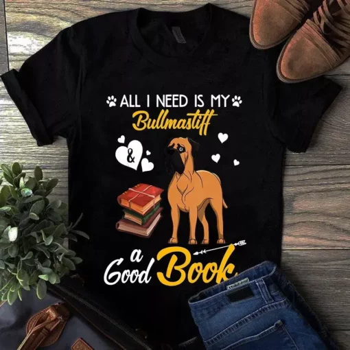 All I Need Is My Bullmastiff And A Good Book Dog Tshirt