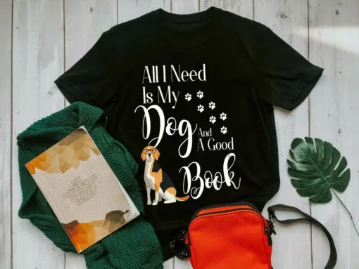 All I Need Is My Dog And A Good Book Beagle Dog Tshirt