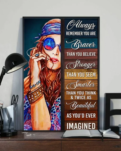 Always Remember You Are Braver Than You Believe Hippie Vintage Girl Poster