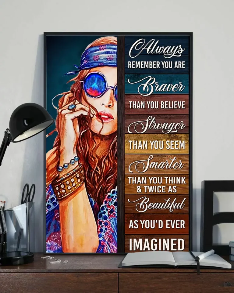 Always Remember You Are Braver Than You Believe Hippie Vintage Girl Poster