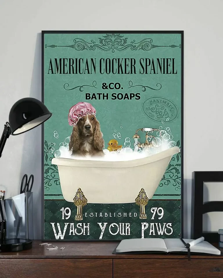 American Cocker Spaniel and Co Bath Soap Wash Your Paws Dog Poster