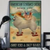 American Eskimo Dog Beach Life Sandy Toes and Salty Kisses Dog Poster