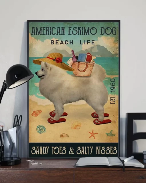 American Eskimo Dog Beach Life Sandy Toes And Salty Kisses Dog Poster