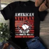 American Veteran Made in Usa Served With Honor Gift Tshirt