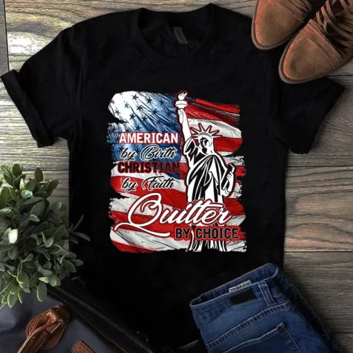 American By Birth Christian By Faith Quilter By Choice Quilting Sewing Tshirt