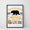 An Old Bear And His Honey Live Here Bee Bear Poster 2 An Old Bear and His Honey Live Here Bee Bear Poster