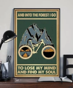 And Into The Forest I Go To Lose My Mind And Find My Soul Cyclist Bicyle Poster