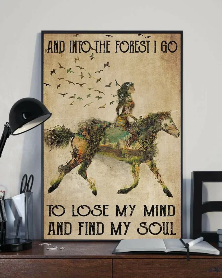And Into the Forest I Go to Lose My Mind and Find My Soul Horse Poster