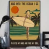 And Into the Ocean to Lose My Mind and Find My Soul Surfing Poster