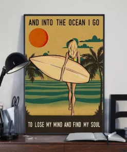 And Into The Ocean To Lose My Mind And Find My Soul Surfing Poster