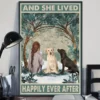 And She Lived Happily Ever After 2 Labrador Dogs Poster 3 And She Lived Happily Ever After 2 Labrador Dogs Poster