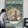 And She Lived Happily Ever After Blondie Girl Fox Red Labrador Dog Poster 2 And She Lived Happily Ever After Blondie Girl Fox Red Labrador Dog Poster