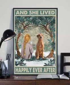 And She Lived Happily Ever After Blondie Girl Fox Red Labrador Dog Poster
