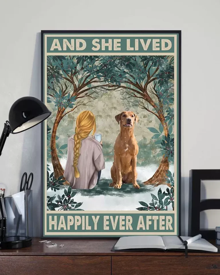 And She Lived Happily Ever After Blondie Girl Fox Red Labrador Dog Poster