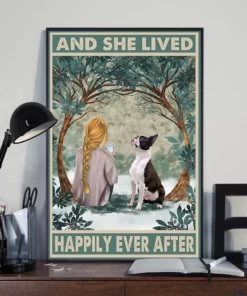 And She Lived Happily Ever After Boston Terrier Dog Blondie Girl Poster