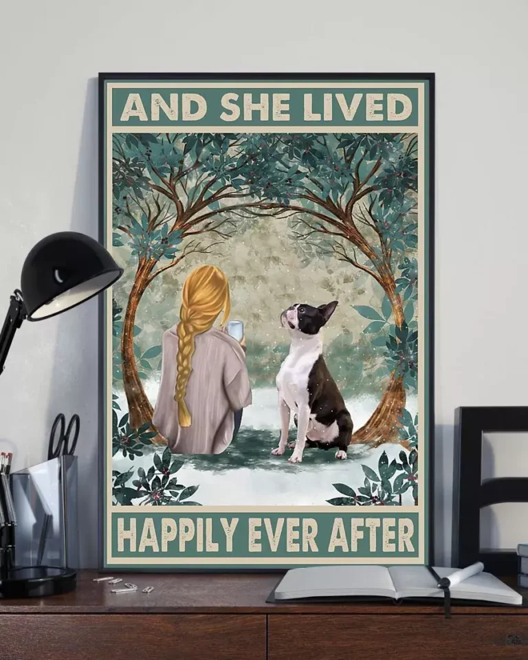 And She Lived Happily Ever After Boston Terrier Dog Blondie Girl Poster