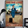 And She Lived Happily Ever After Flight Attendant Gift Poster
