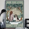 And She Lived Happily Ever After Spaniel Dog Poster 2 And She Lived Happily Ever After Spaniel Dog Poster