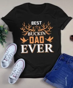 Best Buckin Dad Ever Hunting Tshirt