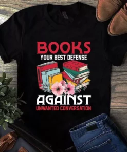 Books Your Best Defense Against Unwanted Conversation Tshirt