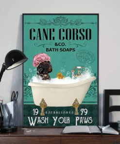 Cane Corso And Co Bath Soap Wash Your Paws Dog Poster