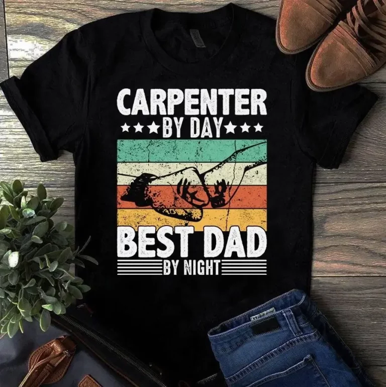 Carpenter by Day Best Dad by Night Father Dad Gift Tshirt