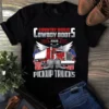 Country Music Cowboy Boots and Pickup Trucks Trucker Truck Driver Tshirt