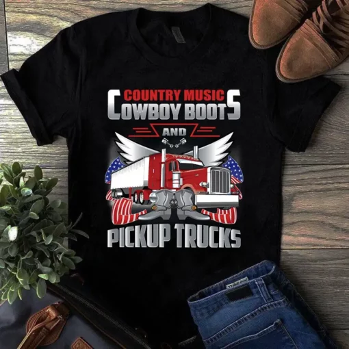 Country Music Cowboy Boots And Pickup Trucks Trucker Truck Driver Tshirt