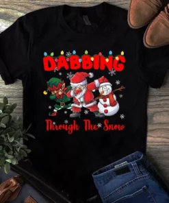 Dabbing Through The Snow Santa Claus Elf Snowman Christmas Xmas Gift Tshirt