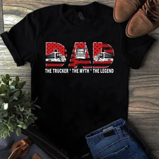 Dad The Trucker The Myth The Legend Tshirt