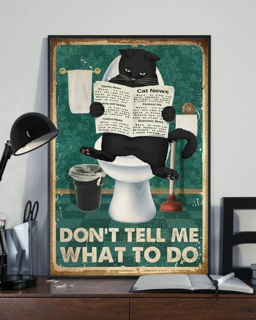 Don't Tell Me What To Do Black Cat Reading Newspaper Toilet Poster