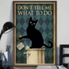 Dont Tell Me What to Do Funny Black Cat Poster