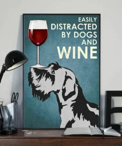 Easily Distracted By Dogs And Wine Miniature Schnauzer Dog Poster