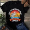 Education Is Important But Fishing Is Important Tshirt 3 Education Is Important but Fishing Is Important Tshirt