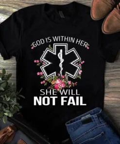 God Is Within Her She Will Not Fail Floral Flower Nurse Gift Tshirt