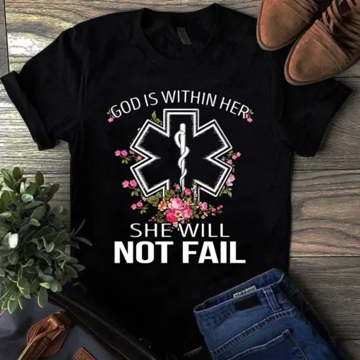 God Is Within Her She Will Not Fail Floral Flower Nurse Gift Tshirt