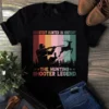 Greatest Hunter in History the Hunting Shooter Legend Tshirt