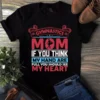 Gymnastics Mom if You Think My Hand Are Full Gift Tshirt