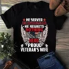 He Served He Sacrificed He Regrets Nothing He's My Hero Proud Veteran's Wife Tshirt 3 He Served He Sacrificed He Regrets Nothing Hes My Hero Proud Veterans Wife Tshirt