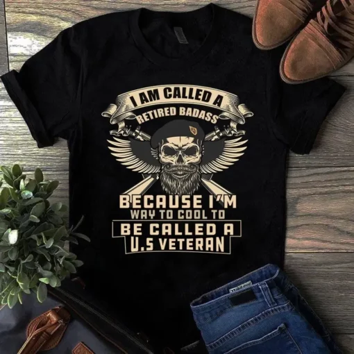 I Am Called A Retired Badass Because I'm A Us Veteran Skull Tshirt