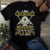 I Am Cherokee I Was Born With My Heart On My Sleeve Native American Tshirt 3 I Am Cherokee I Was Born With My Heart on My Sleeve Native American Tshirt